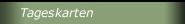 Tageskarten